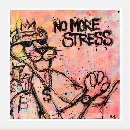 No More Stress PRINT